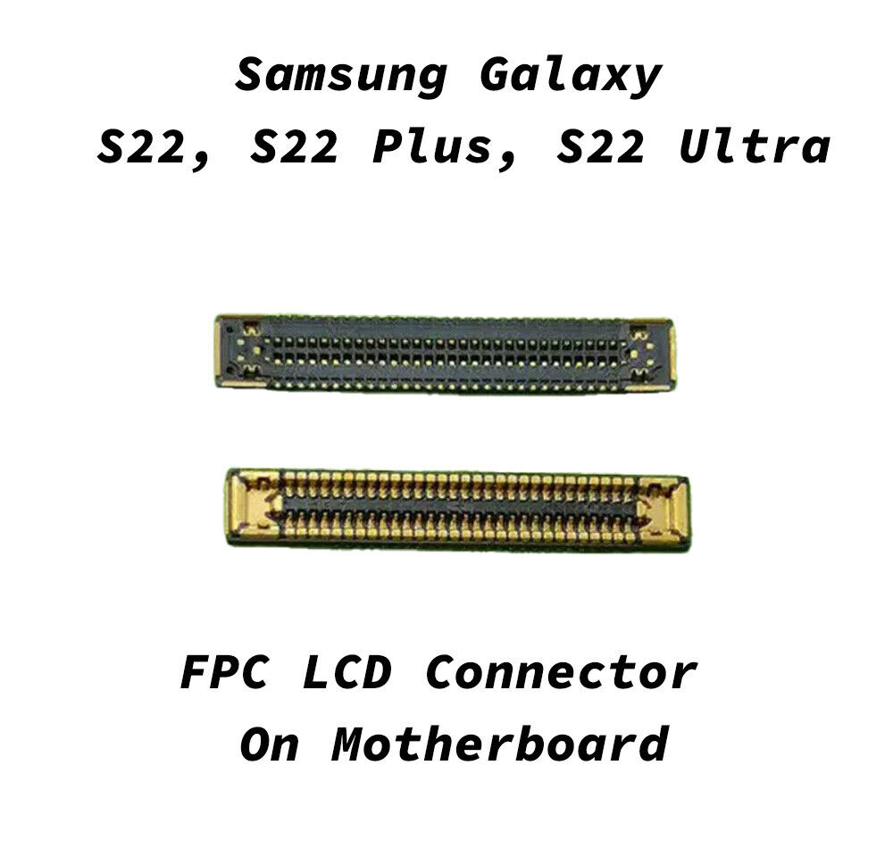 Samsung S22 Ultra LCD Socket Connector
